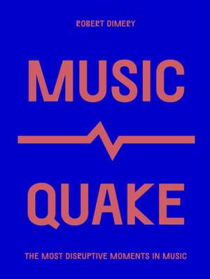 MusicQuake de Robert Dimery