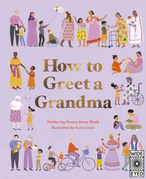 How to Greet a Grandma de Donna Amey Bhatt