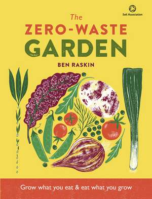 Zero Waste Gardening de Ben Raskin