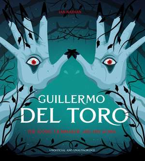 Guillermo del Toro de Ian Nathan