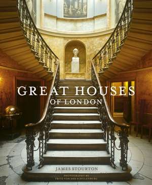 Great Houses of London de James Stourton