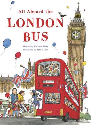 All Aboard the London Bus de Patricia Toht