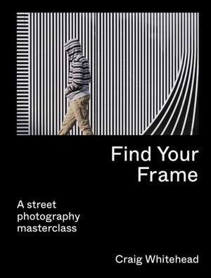 Find Your Frame de Craig Whitehead