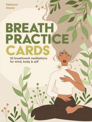 Breath Practice Cards de Rebecca Moore