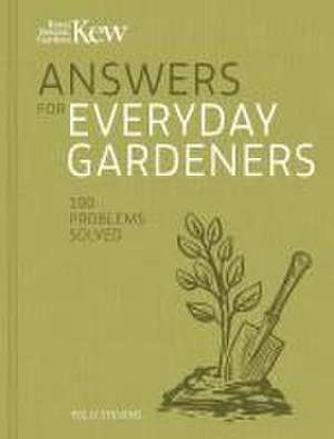 Kew Answers for Everyday Gardeners de Kew Royal Botanic Gardens