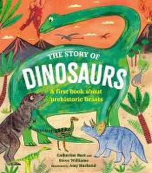 The Story of Dinosaurs de Catherine Barr