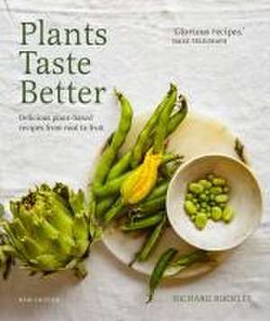 Plants Taste Better de Richard Buckley