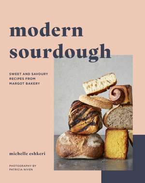 Modern Sourdough de Michelle Eshkeri