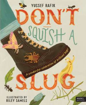 Don't Squish a Slug de Yussef Rafik