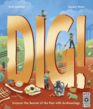 Dig! de Ruth Hatfield