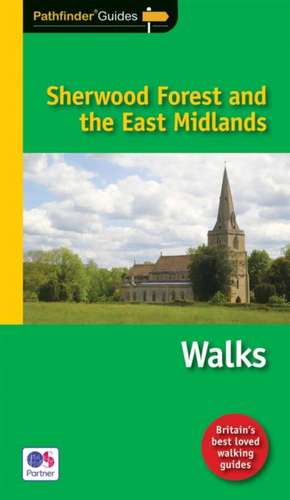 Pathfinder Sherwood Forest and the East Midlands de Brian Conduit