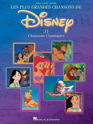 Les Plus Grandes Chansons de Disney - 31 Chansons Classiques: French Language Edition de Hal Leonard Publishing Corporation