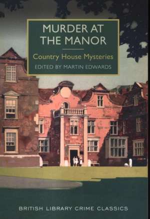 Murder at the Manor de Martin Edwards