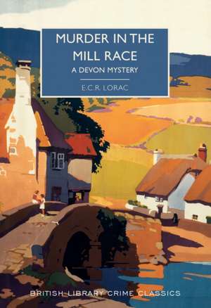 Murder in the Mill-Race de E. C. R. Lorac