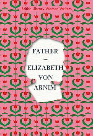 Father de Elizabeth von Arnim