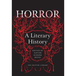 Horror: A Literary History de Xavier Aldana Reyes