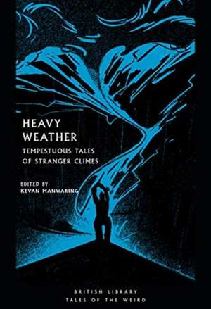 Heavy Weather de Kevan Manwaring