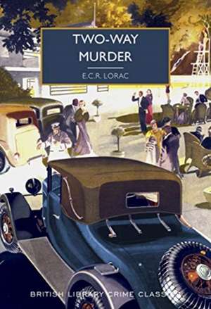 Two-Way Murder de E.C.R. Lorac