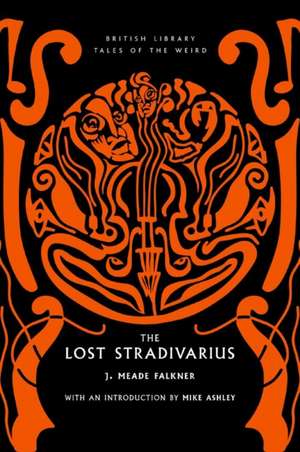 The Lost Stradivarius de J Meade Falkner