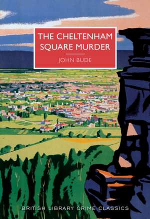 The Cheltenham Square Murder de John Bude