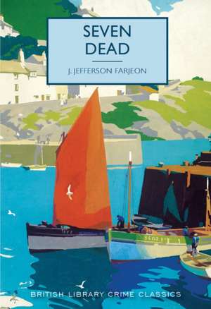 Seven Dead de J. Jefferson Farjeon