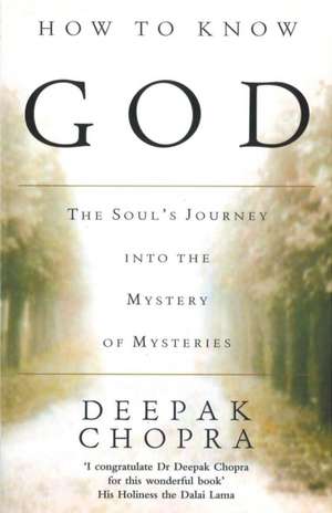 How To Know God de Deepak Chopra