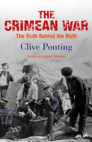 The Crimean War de Clive Ponting