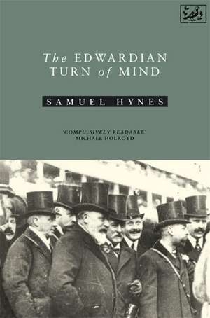 Edwardian Turn Of Mind de Samuel Hynes