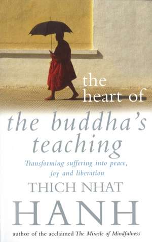 The Heart Of Buddha's Teaching de Thich Nhat Hanh