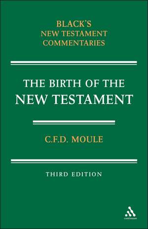 Birth of the New Testament de C. F. D. Moule