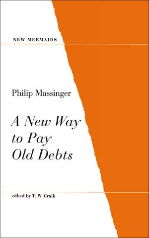 A New Way to Pay Old Debts de Philip Massinger