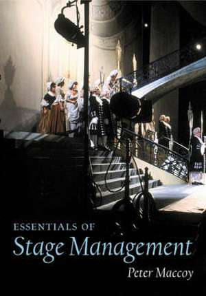 Essentials of Stage Management de Peter Maccoy