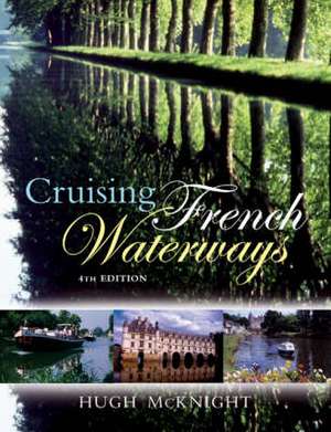 Cruising French Waterways de Hugh McKnight