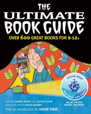 The Ultimate Book Guide: Over 600 good books for 8-12s de Daniel Hahn