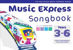 Music Express Songbook Years 3-6 de Maureen Hanke