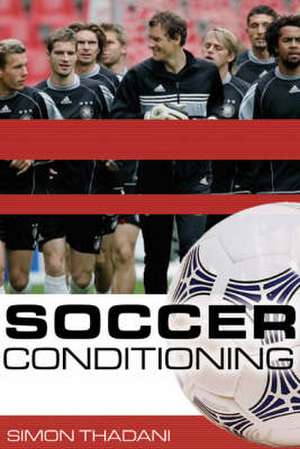 Soccer Conditioning de Simon Thadani