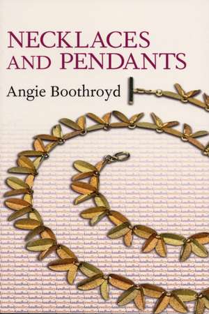 Necklaces and Pendants de Angie Boothroyd