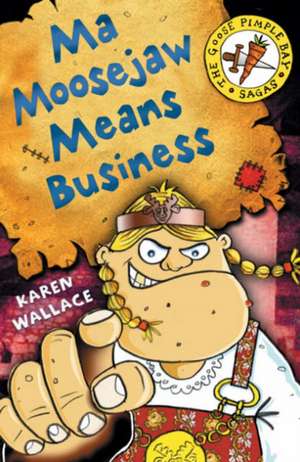 Ma Moosejaw Means Business de Karen Wallace