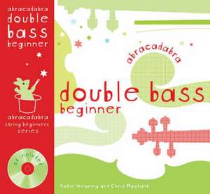 Abracadabra Double Bass Beginner (Pupil's Book + CD) de Katie Wearing