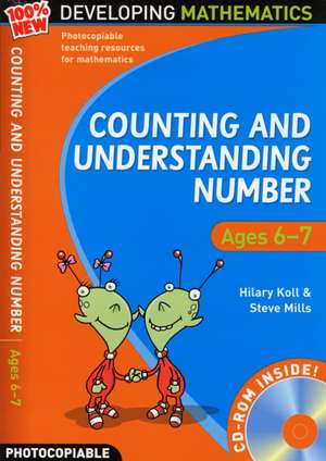 Counting and Understanding Number - Ages 6-7 de Hilary Koll