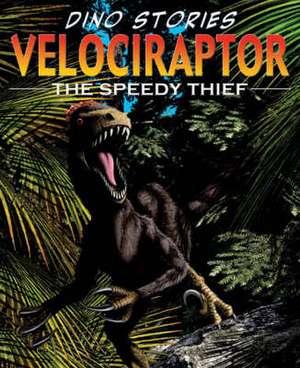 Velociraptor: The Speedy Thief de David West