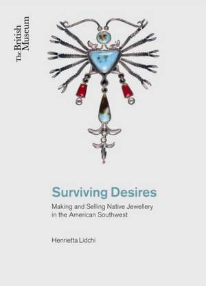 Lidchi, H: Surviving Desires de Henrietta Lidchi