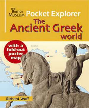 The Ancient Greek World de Richard Woff