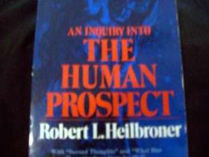 Heilbroner, R: An Inquiry into the Human Prospect de Robert L. Heilbroner