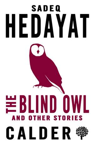 The Blind Owl and Other Stories de Sadegh Hedayat