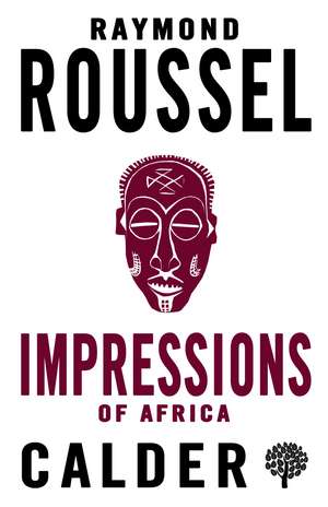 Impressions of Africa de Raymond Roussel