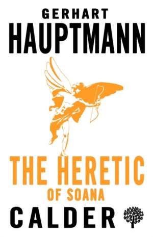 Hauptmann, G: The Heretic of Soana de Gerhart Hauptmann