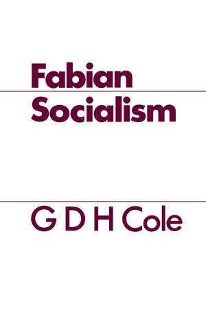 Fabian Socialism de G. D. H. Cole