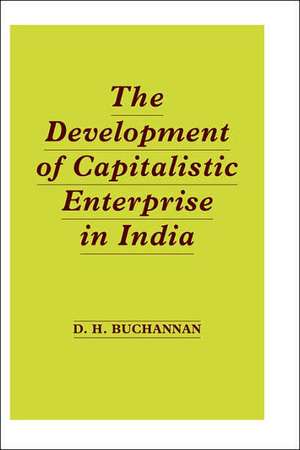 Development of Capitalistic Enterprise in India de Daniel Houston Buchanan