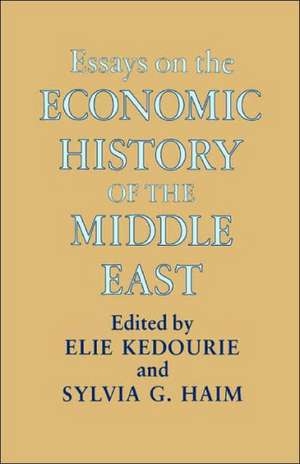 Essays on the Economic History of the Middle East de Sylvia G. Haim